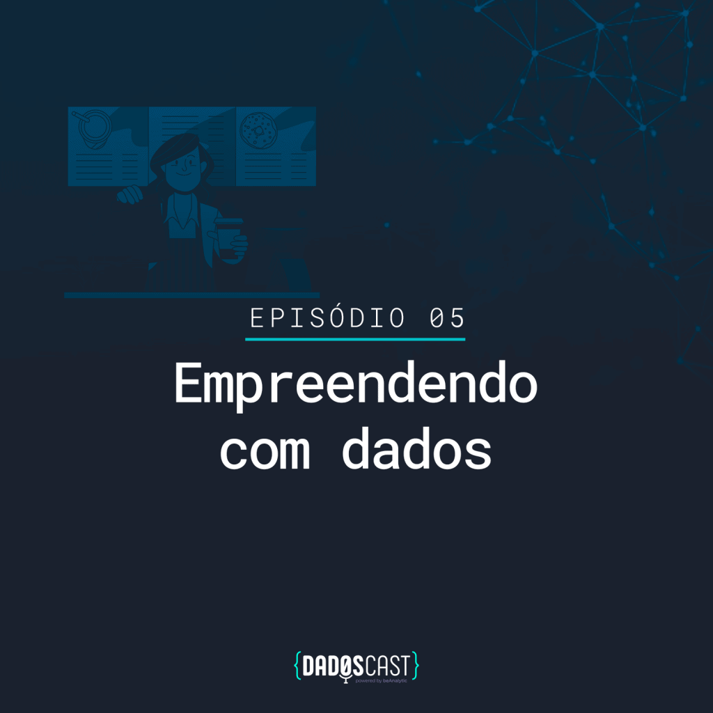 Empreendendo com Dados