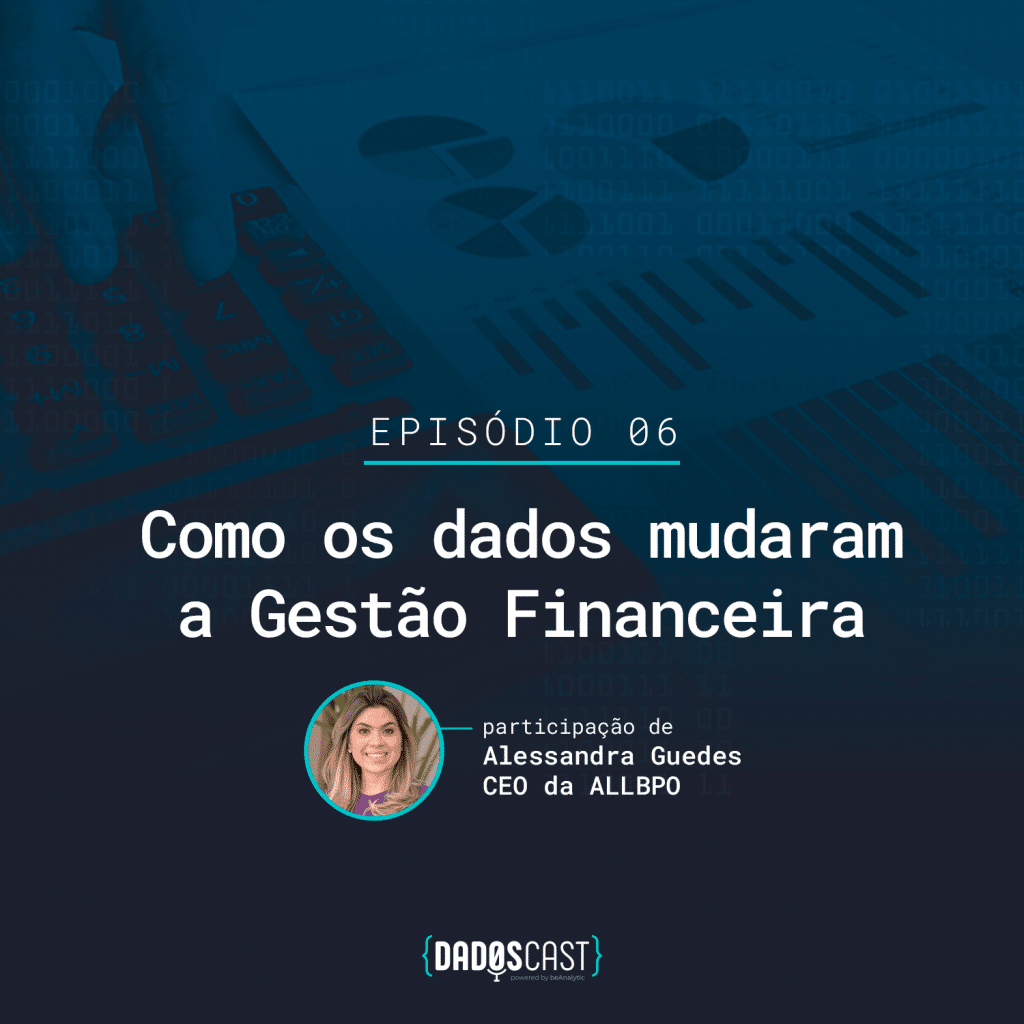 Como os dados mudaram a Gestão Financeira